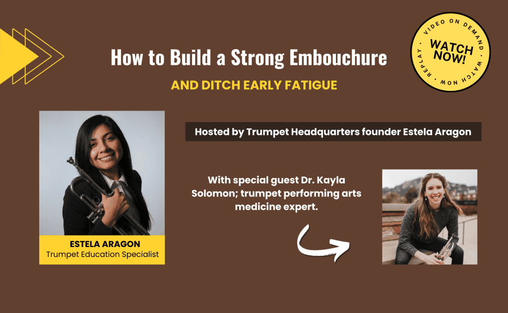 How to Build a Strong Trumpet Embouchure to Avoid Early Fatigue and Increase Endurance - Expert Workshop Replay with Estela Aragon and Kayla Solomon